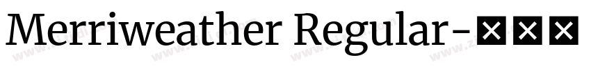 Merriweather Regular字体转换 Merriweather Regular字体转换